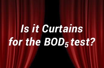 Is it Curtains for the BOD<sub>5</sub> test? 